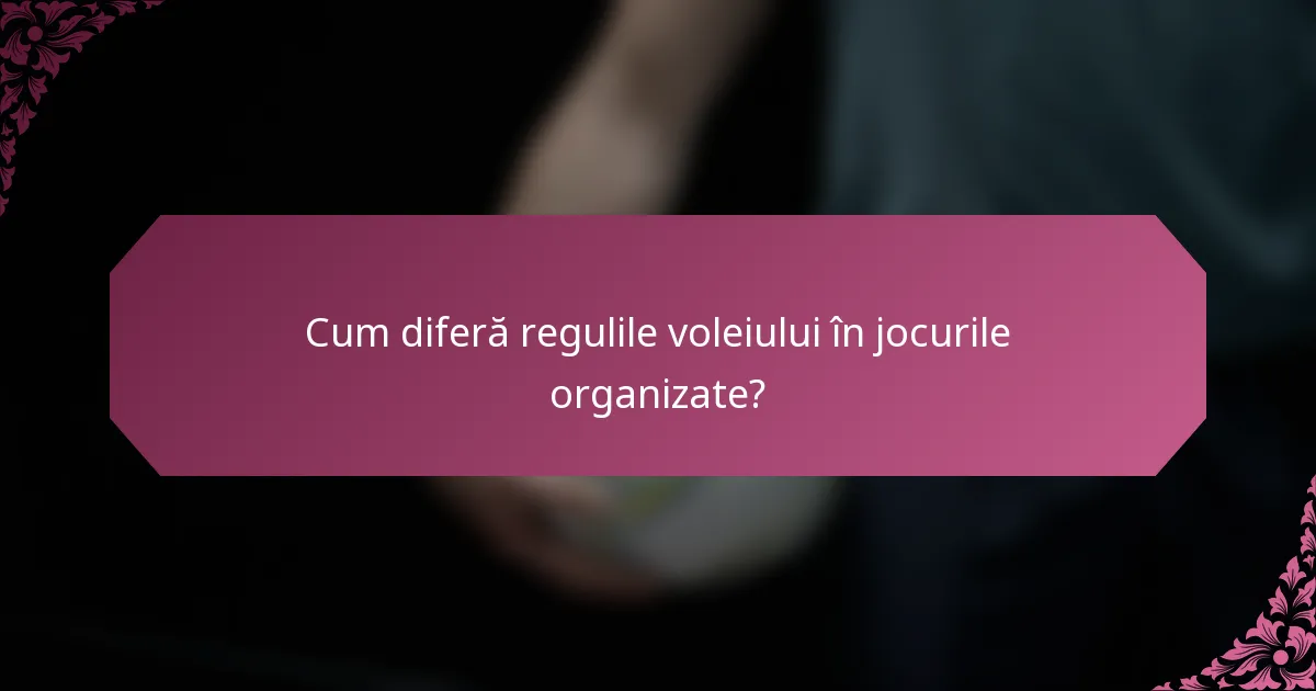 Cum diferă regulile voleiului în jocurile organizate?