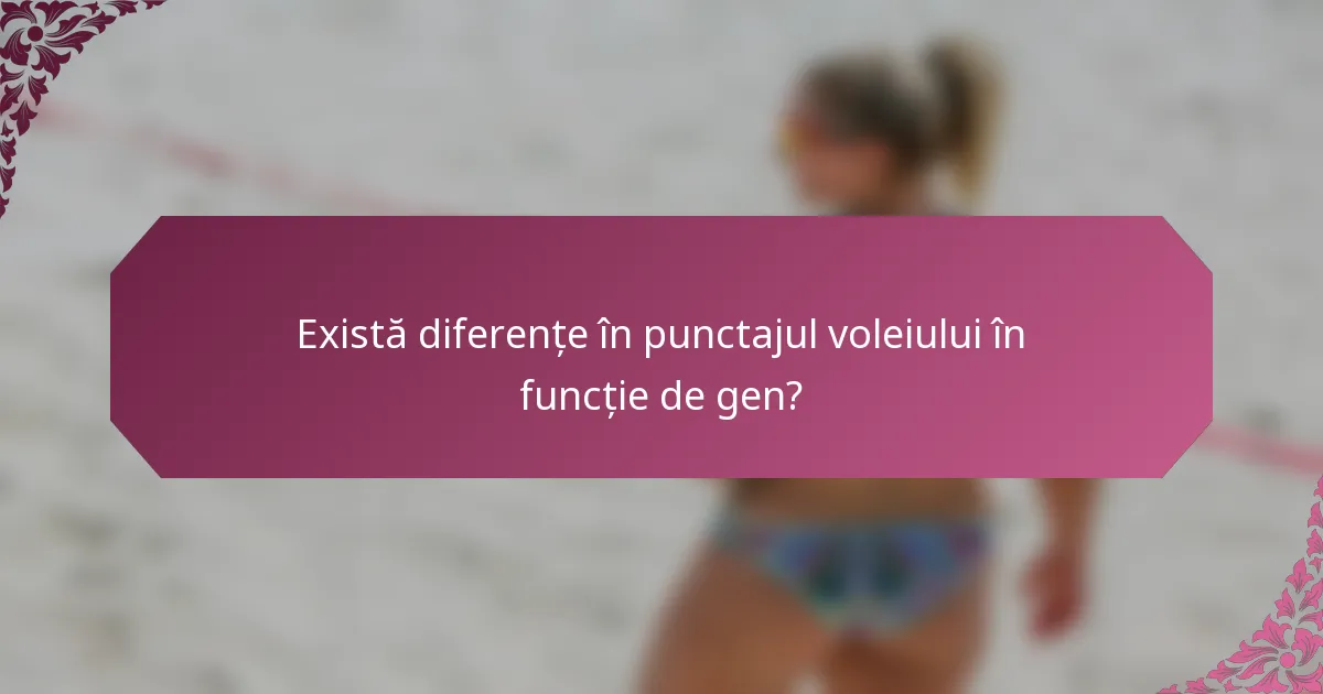 Există diferențe în punctajul voleiului în funcție de gen?