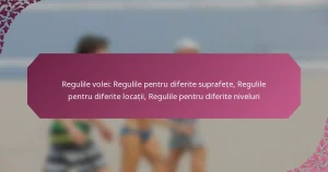 featured-image-regulile-volei-regulile-pentru-diferite-suprafete-regulile-pentru-diferite-locatii-regulile-pentru-diferite-niveluri