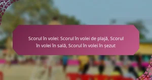 featured-image-scorul-in-volei-scorul-in-volei-de-plaja-scorul-in-volei-in-sala-scorul-in-volei-in-sezut